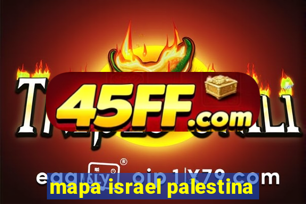 mapa israel palestina